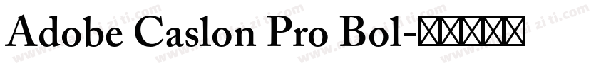 Adobe Caslon Pro Bol字体转换